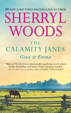 The Calamity Janes: Gina and Emma: To Catch a Thief, Sherryl Woods