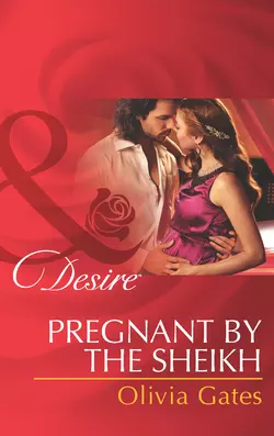 Pregnant by the Sheikh, Olivia Gates