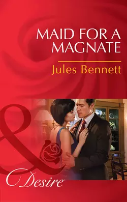 Maid for a Magnate Jules Bennett