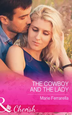 The Cowboy and the Lady, Marie Ferrarella