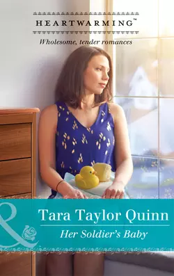 Her Soldier′s Baby Tara Quinn