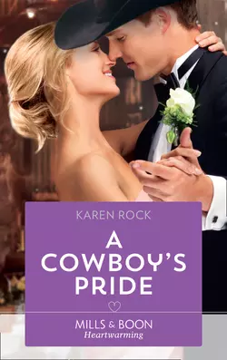 A Cowboy′s Pride, Karen Rock