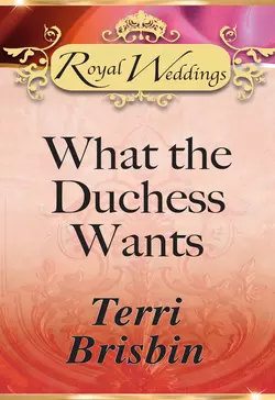 What the Duchess Wants Terri Brisbin