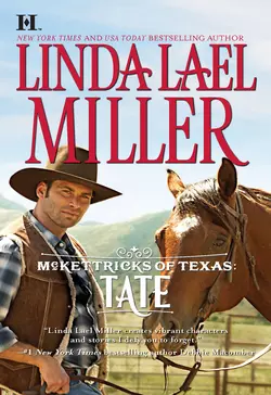 McKettricks of Texas: Tate, Linda Miller