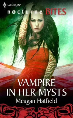 Vampire In Her Mysts, Meagan Hatfield