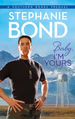 Baby, I′m Yours, Stephanie Bond