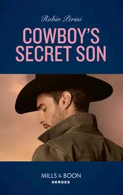 Cowboy′s Secret Son, Robin Perini