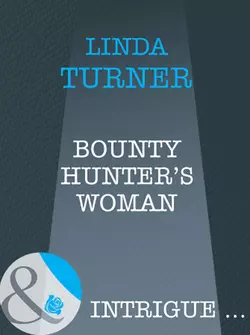 Bounty Hunter′s Woman, Linda Turner