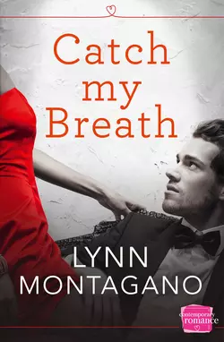 Catch My Breath, Lynn Montagano