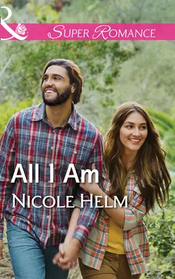 All I Am, Nicole Helm