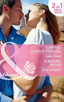 Surprise: Outback Proposal: Surprise: Outback Proposal, Sarah Mayberry