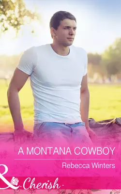 A Montana Cowboy, Rebecca Winters