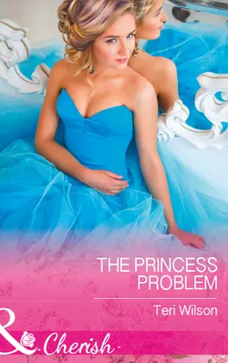 The Princess Problem, Teri Wilson