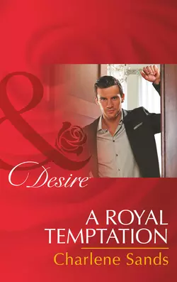 A Royal Temptation, Charlene Sands