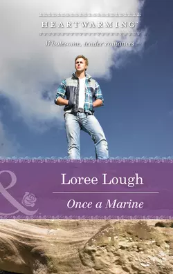 Once a Marine, Loree Lough