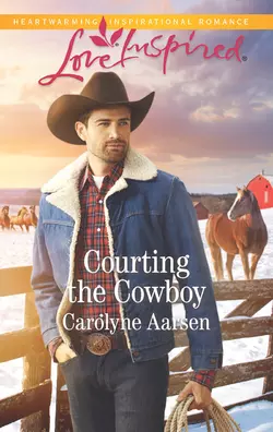 Courting The Cowboy Carolyne Aarsen