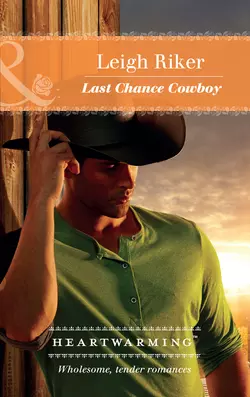 Last Chance Cowboy, Leigh Riker