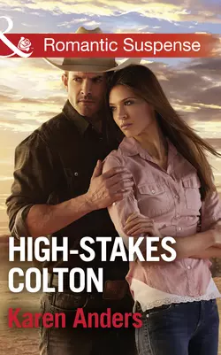 High-Stakes Colton, Karen Anders