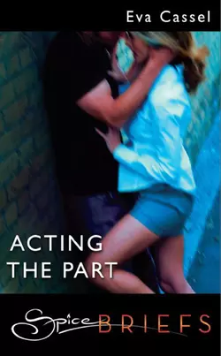 Acting The Part, Eva Cassel