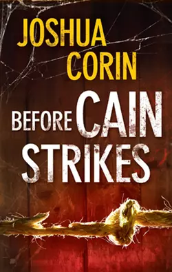 Before Cain Strikes, Joshua Corin