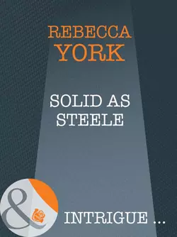 Solid as Steele, Rebecca York