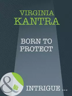 Born To Protect Virginia Kantra