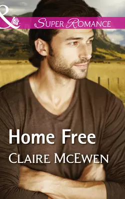 Home Free, Claire McEwen