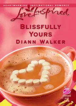 Blissfully Yours, Diann Walker