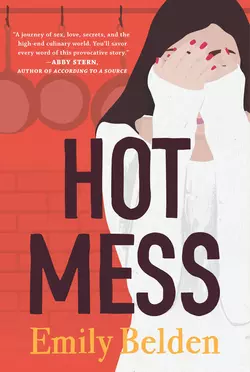 Hot Mess, Emily Belden