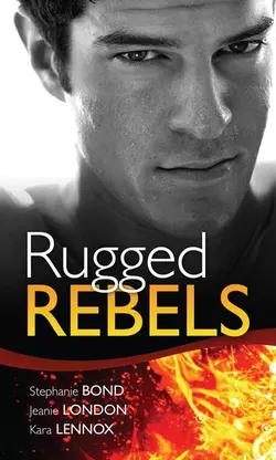 Real Men: Rugged Rebels: Watch and Learn  Under His Skin  Her Perfect Hero Jeanie London и Stephanie Bond