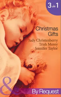 Christmas Gifts: Cinderella and the Cowboy / The Boss′s Christmas Baby / Their Little Christmas Miracle, Judy Christenberry