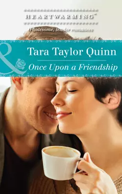 Once Upon A Friendship, Tara Quinn