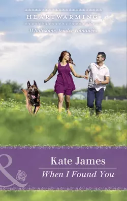 When I Found You, Kate James