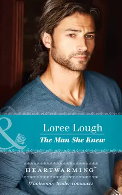 The Man She Knew, Loree Lough