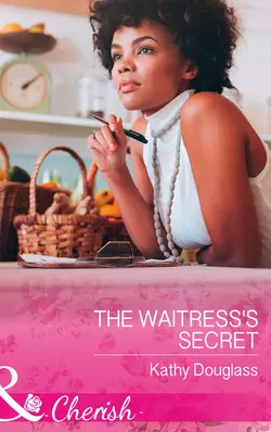 The Waitress′s Secret, Kathy Douglass