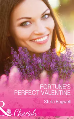 Fortune′s Perfect Valentine Stella Bagwell