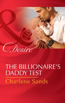 The Billionaire′s Daddy Test Charlene Sands