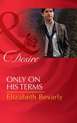 Only on His Terms, Elizabeth Bevarly