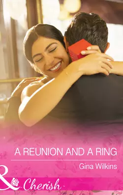 A Reunion and a Ring, GINA WILKINS