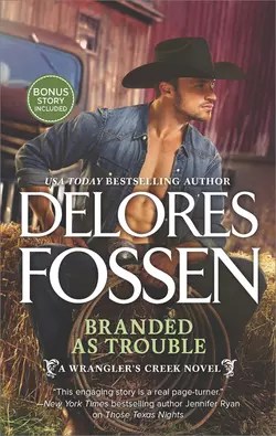 Branded as Trouble, Delores Fossen