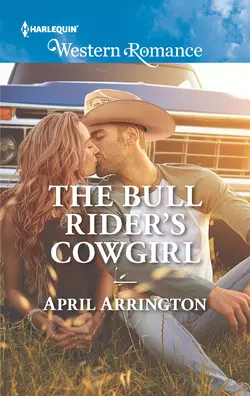 The Bull Rider′s Cowgirl April Arrington