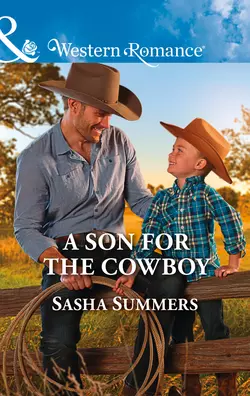 A Son For The Cowboy Sasha Summers