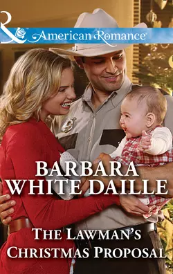 The Lawman′s Christmas Proposal, Barbara Daille