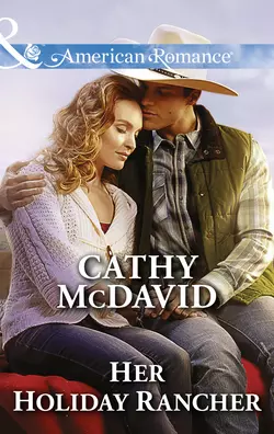 Her Holiday Rancher, Cathy McDavid