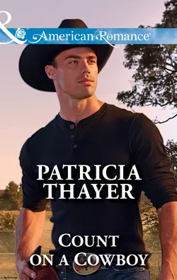 Count On A Cowboy Patricia Thayer