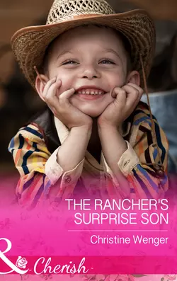 The Rancher′s Surprise Son, Christine Wenger