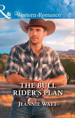 The Bull Rider′s Plan Jeannie Watt