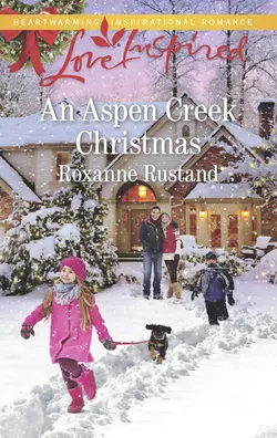 An Aspen Creek Christmas Roxanne Rustand