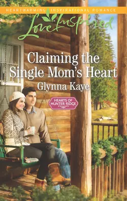 Claiming The Single Mom′s Heart, Glynna Kaye