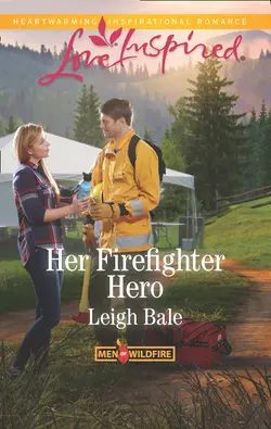 Her Firefighter Hero Leigh Bale